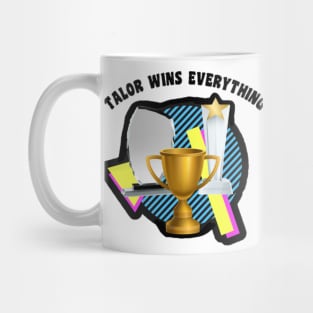 Talor Wins Everything Mug